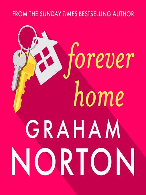 Title details for Forever Home by Graham Norton - Available